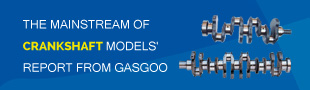 The Mainstream of Crankshaft Models' Report from Gasgoo
