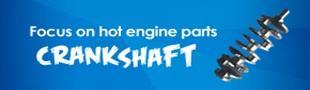 Focus on hot engine parts——Crankshaft